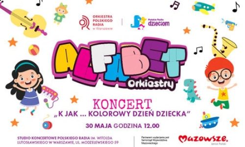 Koncert „Alfabet Orkiestry. K jak Kolorowy Dzień Dziecka”