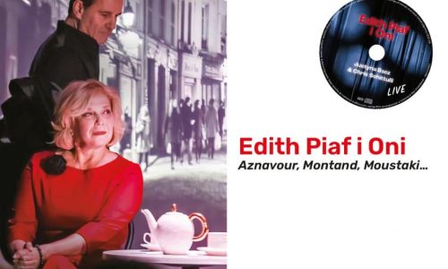 Koncert „Edith Piaf i Oni… Aznavour, Montand, Moustaki…”