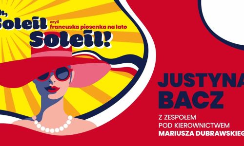 Koncert „Oh soleil, soleil” – francuska piosenka na lato