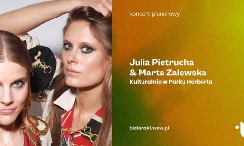 Kulturalnie w Parku Herberta | Julia Pietrucha i Marta Zalewska