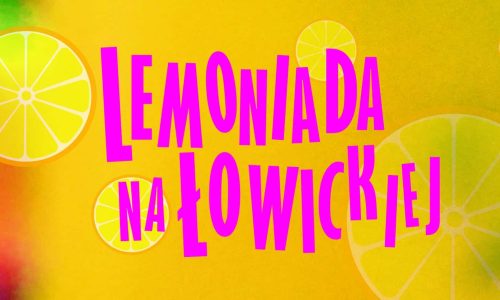 Lemoniada na Łowickiej - piknik sąsiedzki