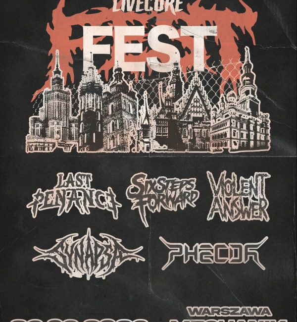 Livecore Fest Last Penance Six Steps Forward Violent Answer Synapsa Phecda