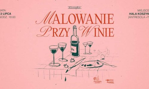 Malowanie przy Winie w Hali Koszyki