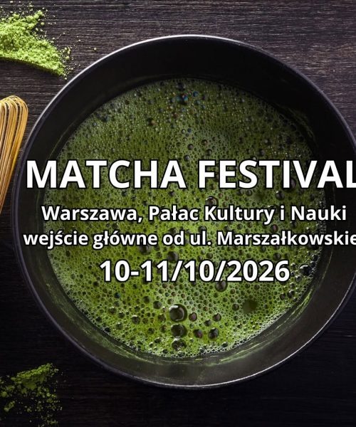 Matcha Festival w Pałacu Kultury i Nauki