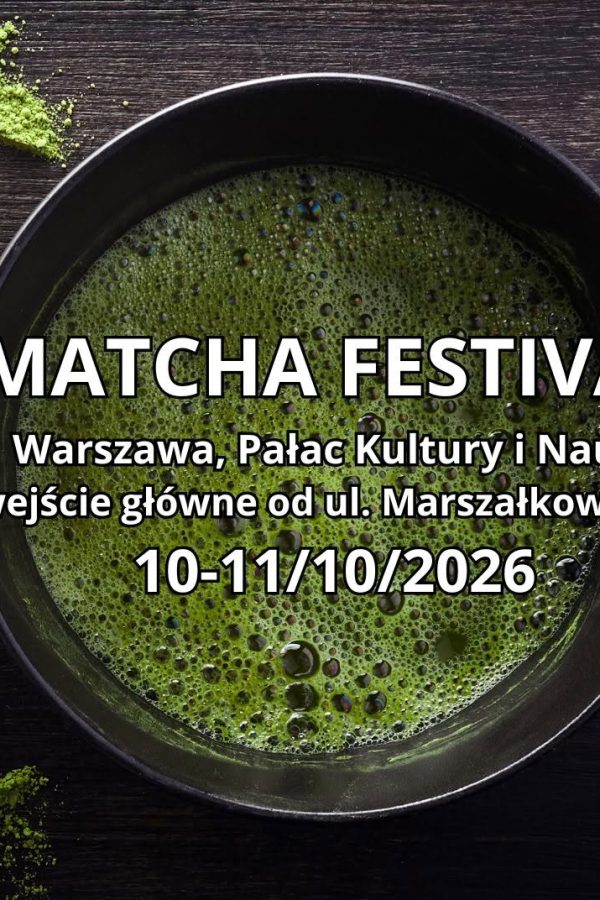 Matcha Festival w Pałacu Kultury i Nauki
