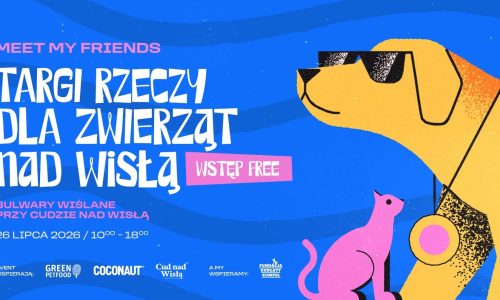Meet My Friends Targi Rzeczy dla Zwierząt nad Wisłą