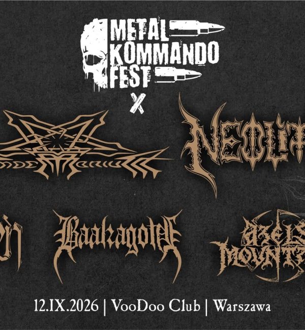 Metal Kommando Fest X - Neolith / Pandemonium / Azels Mountain / Baalzagoth / Pleń