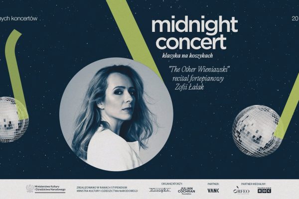 Midnight Concert | Klasyka na Koszykach | "The Other Wieniawski" recital fortepianowy Zofii Łałak
