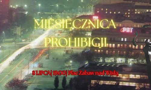 Miesięcznica Prohibicji Dobry Ferment x Miasto Jest Nasze