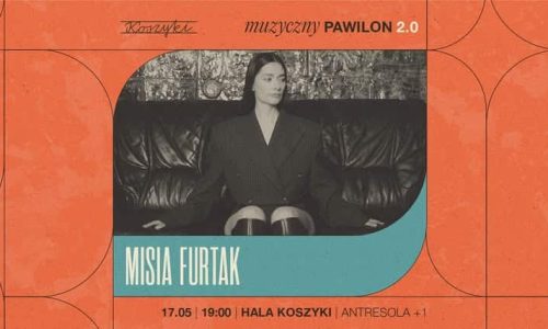 Misia Furtak | Muzyczny Pawilon 2.0