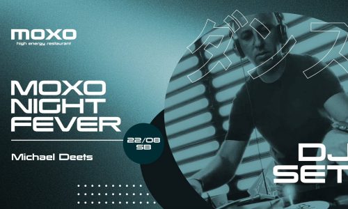 Moxo Night Fever mit DJ Michael Deets