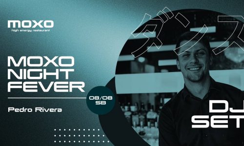Moxo Night Fever with DJ Pedro Rivera