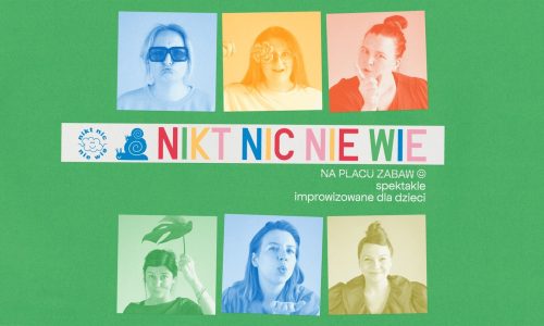 Nikt Nic Nie Wie │ spektakl dla dzieci na Placu Zabaw