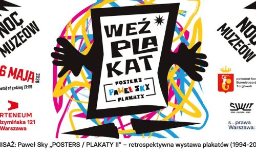 Noc Muzeów „WEŹ PLAKAT” finisaż wystawy Pawła Sky'a "POSTERS / PLAKATY"