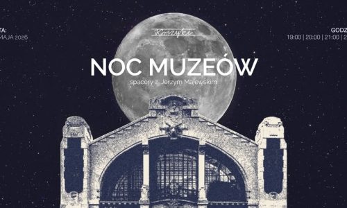 Noc Muzeów w Hali Koszyki