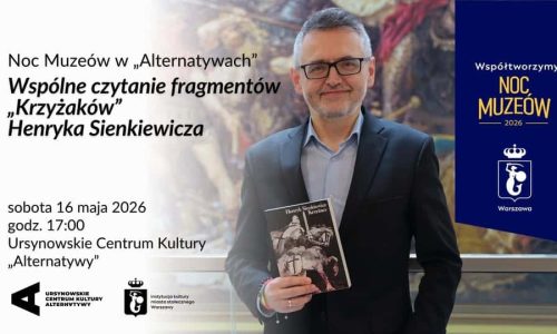 Noc Muzeów w „Alternatywach” | Wspólne czytanie fragmentów „Krzyżaków” Henryka Sienkiewicz