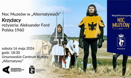 Noc Muzeów w „Alternatywach” | projekcja filmu „Krzyżacy” | reżyseria: Aleksander Ford | Polska 1960