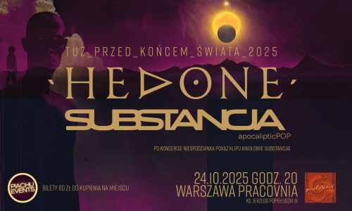 Hedone | Substancja | Koncert „Tuż przed końcem świata”
