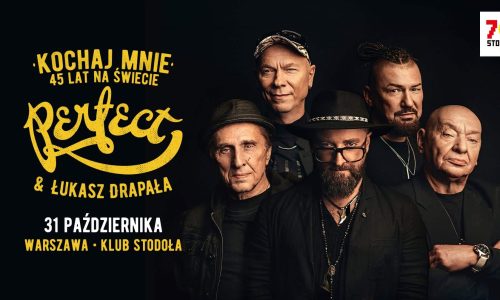 Perfect & Łukasz Drapała - "Kochaj mnie. 45 lat na świecie"