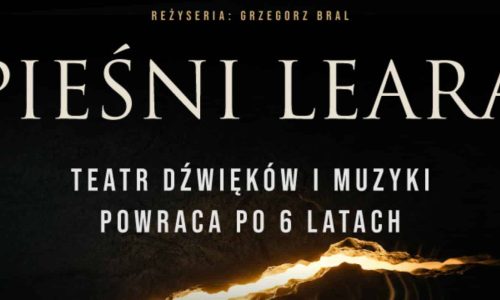 Pieśni Leara – spektakl na podstawie Williama Szekspira