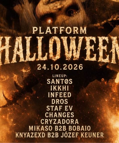 Platform: Halloween pres. Santøs, Ikkhi, Infeed, Dros and more…