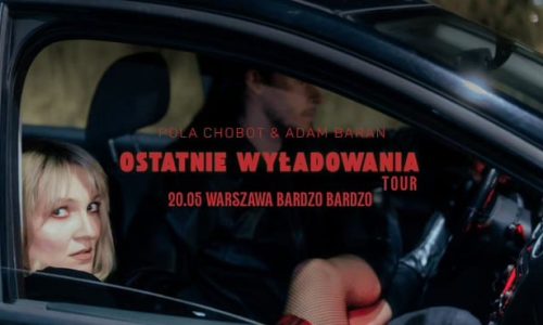 Pola Chobot & Adam Baran | Ostatnie Wyładowania