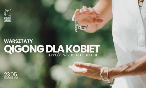Qigong dla kobiet- lekkość w ruchu i oddechu
