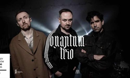 Quantum Trio /// Od Bikiniarzy do Hipsterów