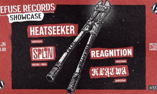 Refuse Records Showcase w Heatseeker, Splin, Reagnition, Klątwa