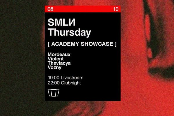 SMLИ Thursday x Academy Showcase Mordeaux, Violent, Theviacya, Vozny