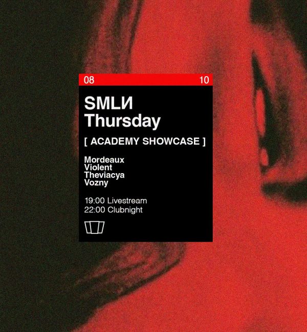 SMLИ Thursday x Academy Showcase Mordeaux, Violent, Theviacya, Vozny