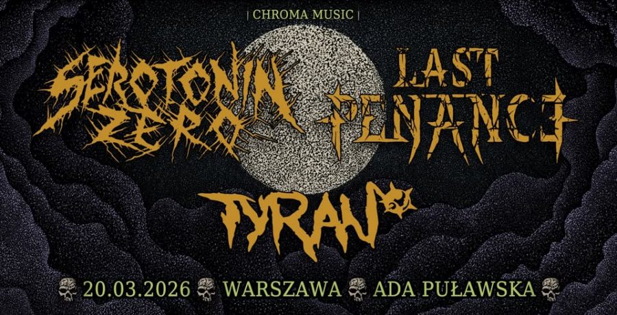 Serotonin Zero, Last Penance, Tyran / koncert