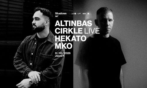 Shadows Altinbas, Cirkle LIVE, Hekato, MKO
