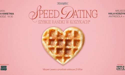 Speed dating w Hali Koszyki 24.04.