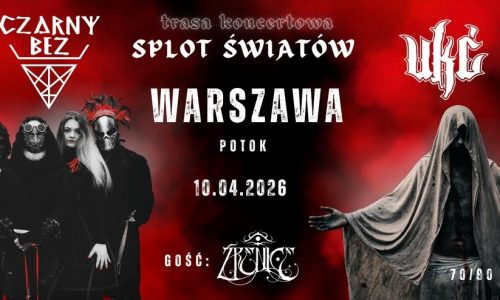Splot Światów Trasa Czarny Bez & Ukć Źrenice