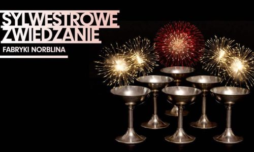 Sylwestrowe zwiedzanie Fabryki Norblina