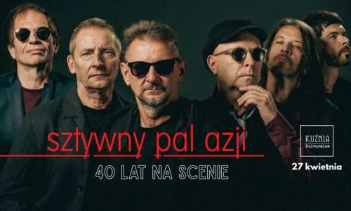 Sztywny Pal Azji - 40 lat na scenie! / koncert