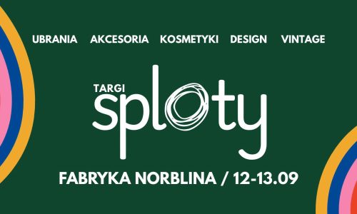 Targi Sploty #8 w Fabryce Norblina!