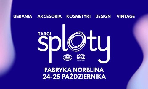 Targi Sploty #9 w Fabryce Norblina!