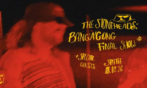 The Stoneheads: Bang'a'Gong | Final Show + Special Guests