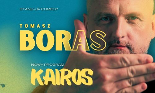 Tomasz Boras | Stand-up | Program "Kairos"