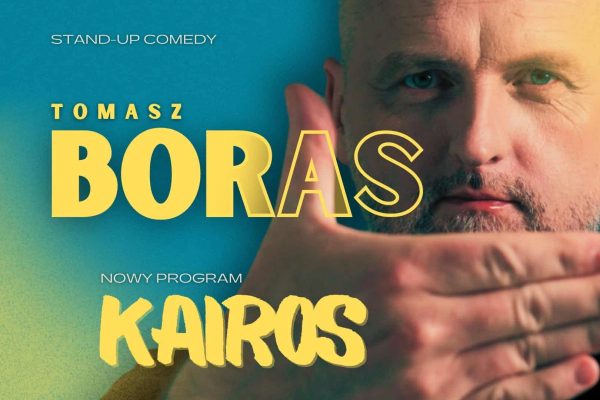 Tomasz Boras | Stand-up | Program "Kairos"