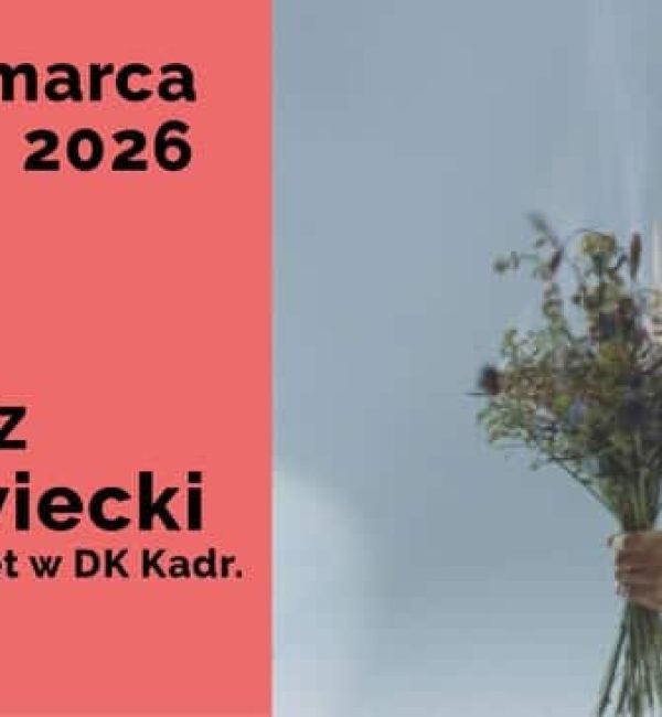 Tomasz Makowiecki | Dzień Kobiet w DK Kadr | Koncert