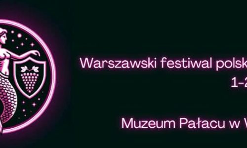 Warszawski Festiwal Polskiego Wina 2026