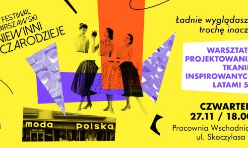 Warsztaty projektowania tkanin inspirowane latami 50. Ładnie wyglądasz… trochę inaczej.