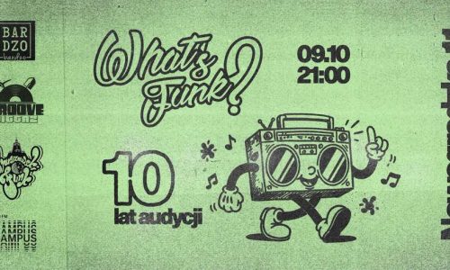What’s Funk? | 10. Urodziny Audycji w Radio Kampus