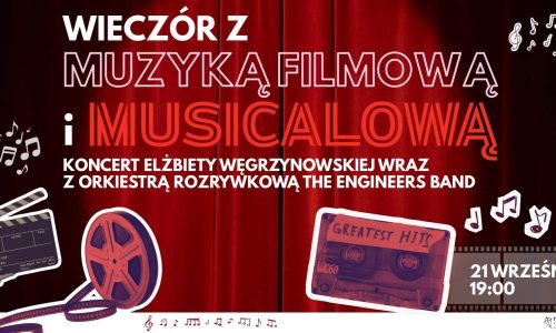 Wieczór z muzyką filmową i musicalową - Elżbieta Węgrzynowska z Orkiestrą The Engineers Band