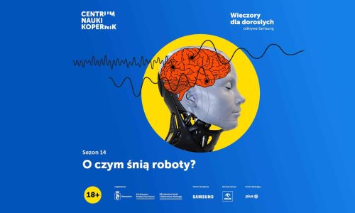 Wieczory dla dorosłych. Odkrywa Samsung - O czym śnią roboty