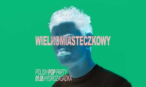 Wielkomiasteczkowy - Polish Pop Party