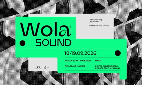 Wola Sound 2026 – w rytmie miasta